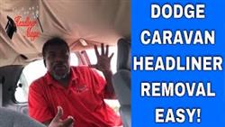 How to remove Dodge Caravan 4 ceiling